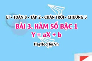 Bảng giá trị và cách vẽ đồ thị của Hàm số bậc nhất y = ax + b? Toán 8 chân trời tập 2 chương 5 bài 3
